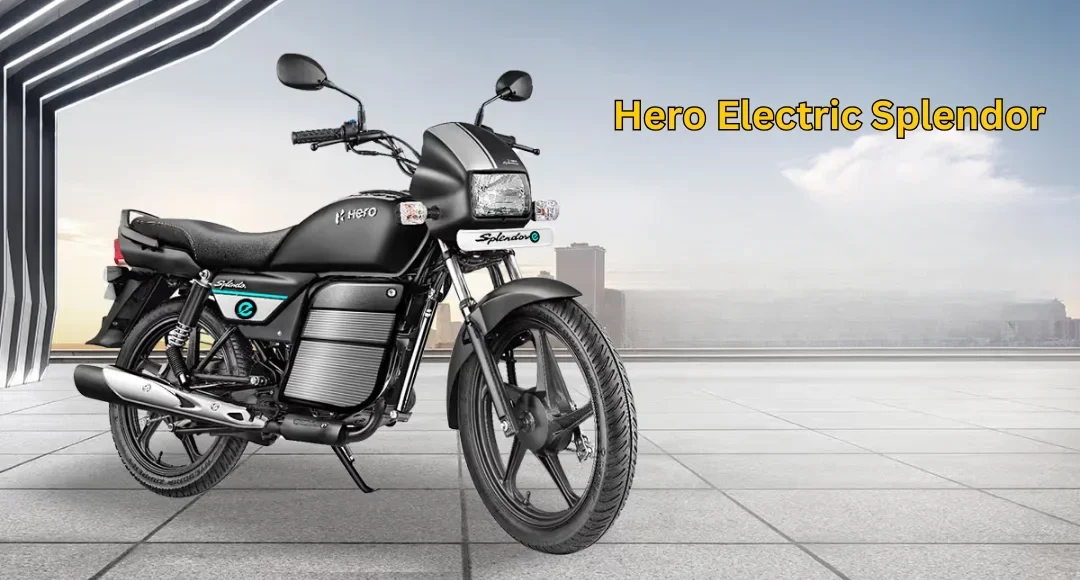 अब माइलेज की टेंशन खत्म लॉन्च हुई Hero Electric Splendor देगी 150 किलोमीटर की लंबी रेंज सिर्फ ₹12,000 के डाउन पेमेंट पर